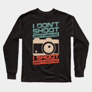 Photography Photographing Camera Photographer Gift Long Sleeve T-Shirt